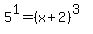 5%5E1=%28x%2B2%29%5E%283%29