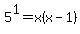 5%5E1=x%28x-1%29