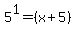 5%5E1+=+%28x%2B5%29