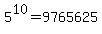 5%5E10+=+9765625