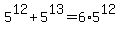 5%5E12%2B5%5E13=6%2A5%5E12
