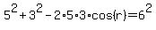 5%5E2%2B3%5E2-2%2A5%2A3%2Acos%28r%29=6%5E2