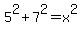 5%5E2%2B7%5E2=x%5E2
