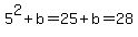 5%5E2%2Bb+=+25%2Bb+=+28