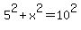 5%5E2%2Bx%5E2=10%5E2