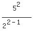 5%5E2%2F%282%5E%282-1%29%29