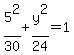 5%5E2%2F30%2By%5E2%2F24=1