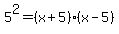5%5E2=%28x%2B5%29%28x-5%29