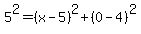 5%5E2=%28x-5%29%5E2%2B%280-4%29%5E2