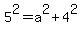 5%5E2=a%5E2%2B4%5E2