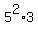 5%5E2+%2A+3