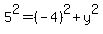5%5E2+=+%28-4%29%5E2%2By%5E2