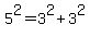 5%5E2+=+3%5E2+%2B+3%5E2