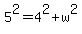 5%5E2+=+4%5E2+%2B+w%5E2