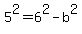 5%5E2+=+6%5E2-b%5E2