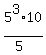5%5E3%2A10%2F%285%29