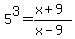 5%5E3=%28x%2B9%29%2F%28x-9%29