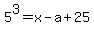 5%5E3=x-a%2B25