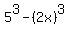 5%5E3-%282x%29%5E3