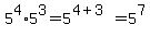5%5E4%2A5%5E3+=+5%5E%284%2B3%29+=+5%5E7