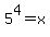 5%5E4=x