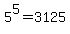 5%5E5=3125