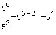 5%5E6%2F5%5E2+=+5%5E%286-2%29+=+5%5E4