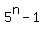 5%5En-1