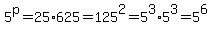5%5Ep=25%2A625=125%5E2=5%5E3%2A5%5E3=5%5E6