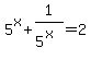 5%5Ex%2B1%2F5%5E%28x%29=2