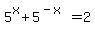 5%5Ex%2B5%5E%28-x%29=2