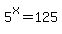 5%5Ex=125