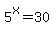 5%5Ex=30