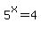 5%5Ex=4