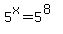5%5Ex=5%5E%288%29
