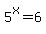5%5Ex=6