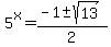 5%5Ex+=+%28-1%2B-sqrt%2813%29%29%2F2