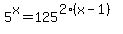5%5Ex+=+125%5E%282%28x-1%29%29