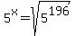 5%5Ex+=+sqrt%285%5E196%29