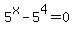5%5Ex+-+5%5E4=0