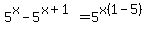 5%5Ex-5%5E%28x%2B1%29=5%5Ex%281-5%29