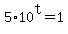 5+%2A+10%5Et+=+1