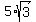 5+%2A+sqrt%283%29+