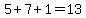 5+%2B+7%2B+1=13