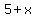 5+%2B+x
