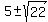 5+%2B-+sqrt%2822%29