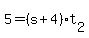 5+=+%28s+%2B+4%29%2At%5B2%5D