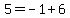 5+=+-1%2B6