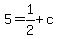 5+=+1%2F2+%2B+c