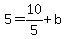5+=+10%2F5%2Bb